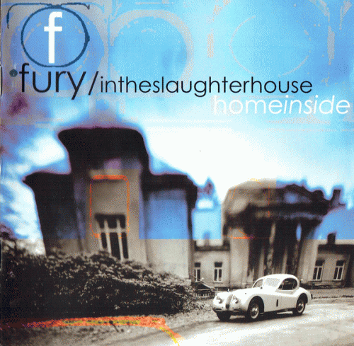 Fury in the Slaughterhouse : Home Inside